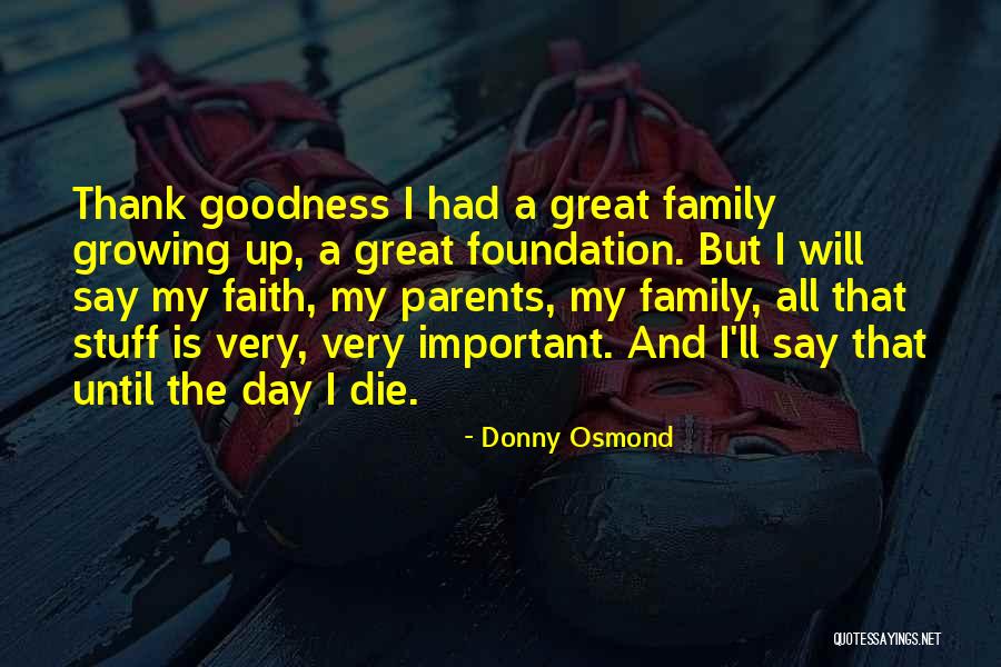 Tardio Origin Quotes By Donny Osmond Tardio Origin Quotes By Donny Osmond