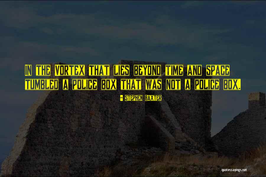 Tardis Doctor Who Quotes By Stephen Baxter Tardis Doctor Who Quotes By Stephen Baxter
