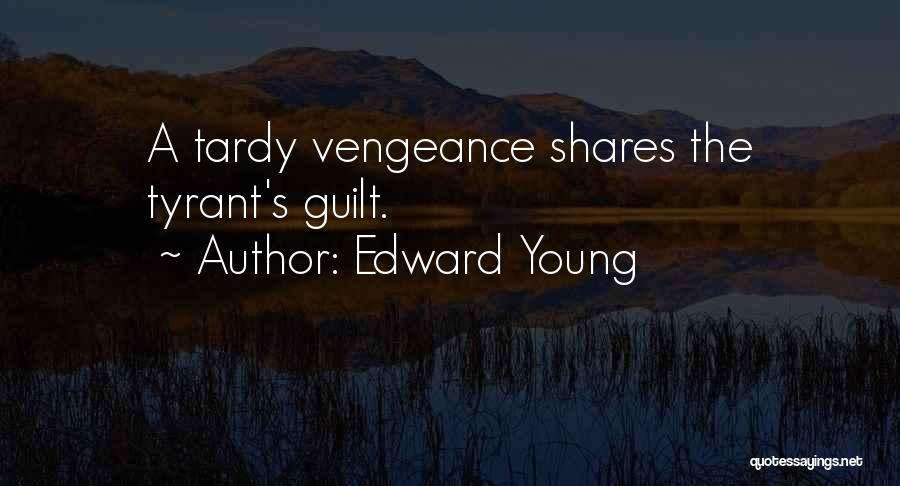 Tardy Quotes By Edward Young