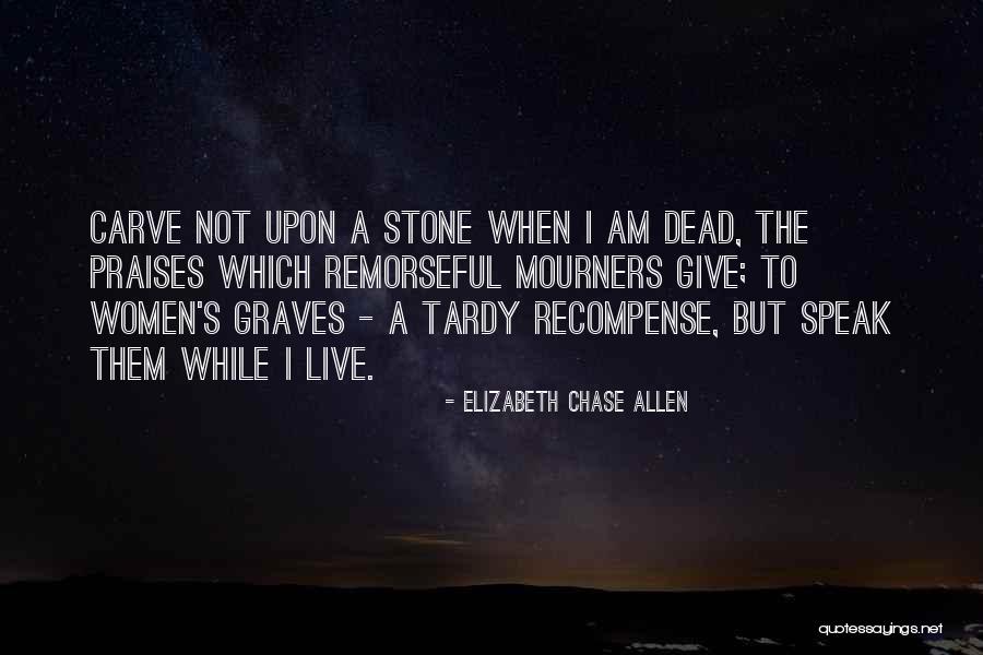 Tardy Quotes By Elizabeth Chase Allen