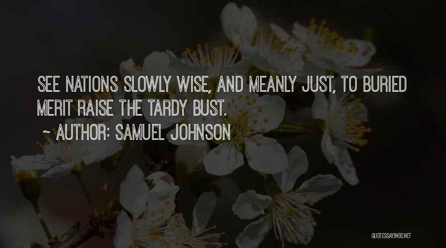 Tardy Quotes By Samuel Johnson