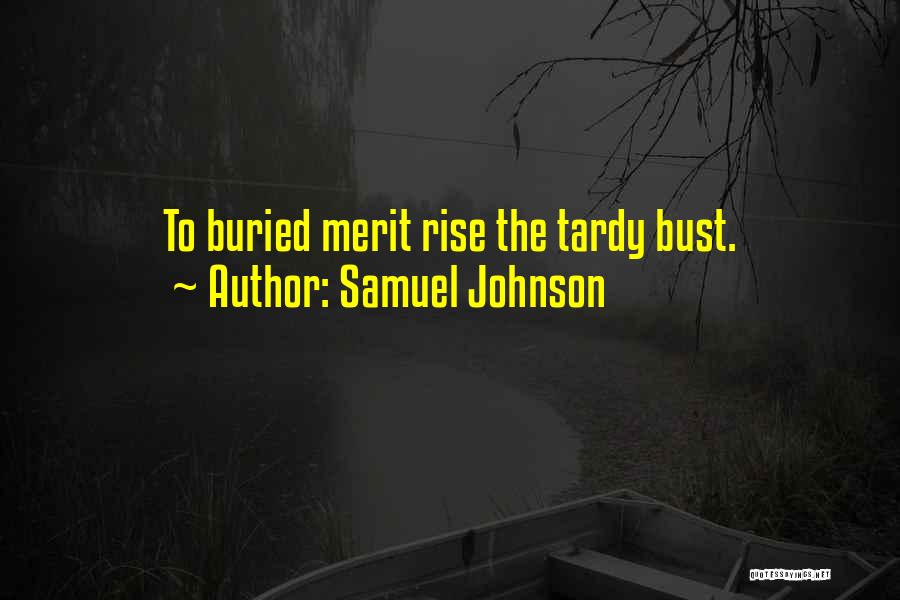 Tardy Quotes By Samuel Johnson