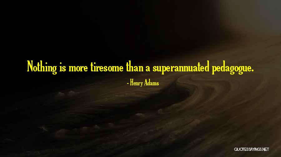 Tarefan Quotes By Henry Adams Tarefan Quotes By Henry Adams