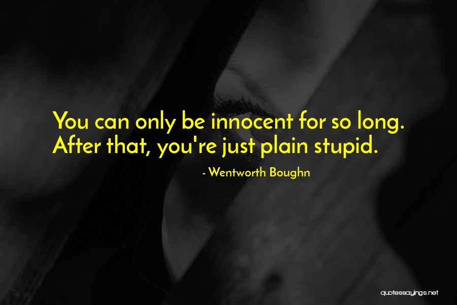 Tarefas Quotes By Wentworth Boughn Tarefas Quotes By Wentworth Boughn