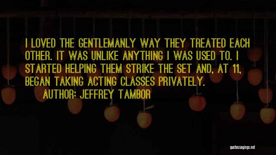 Tarek Fatah Quotes By Jeffrey Tambor