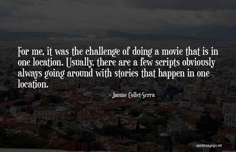 Tarell Brown Quotes By Jaume Collet-Serra Tarell Brown Quotes By Jaume Collet-Serra
