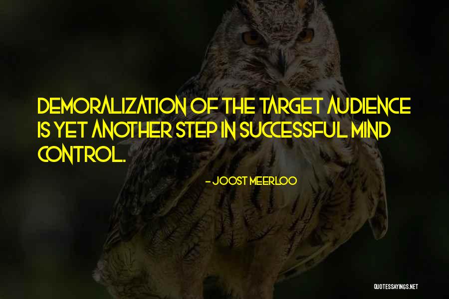 Target Audience Quotes By Joost Meerloo Target Audience Quotes By Joost Meerloo