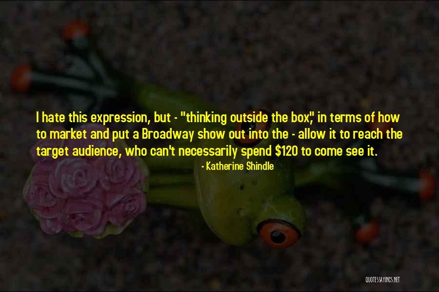 Target Audience Quotes By Katherine Shindle Target Audience Quotes By Katherine Shindle