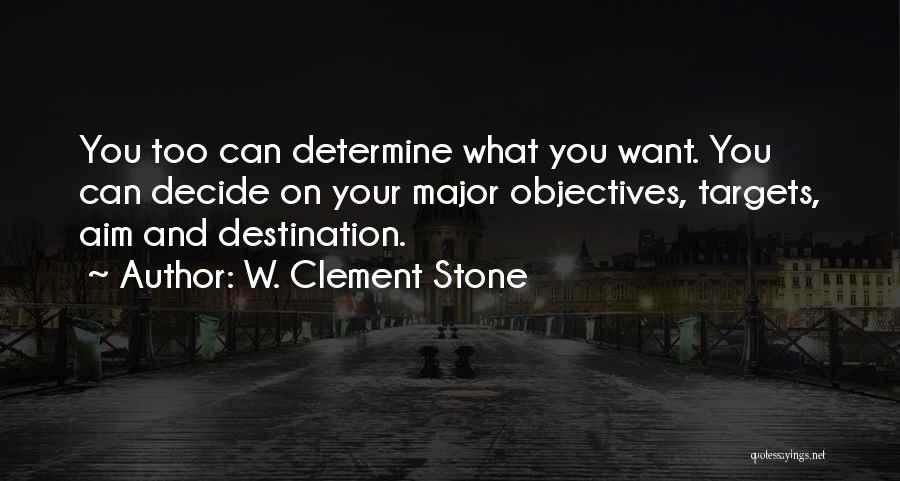 Target Motivational Quotes By W. Clement Stone