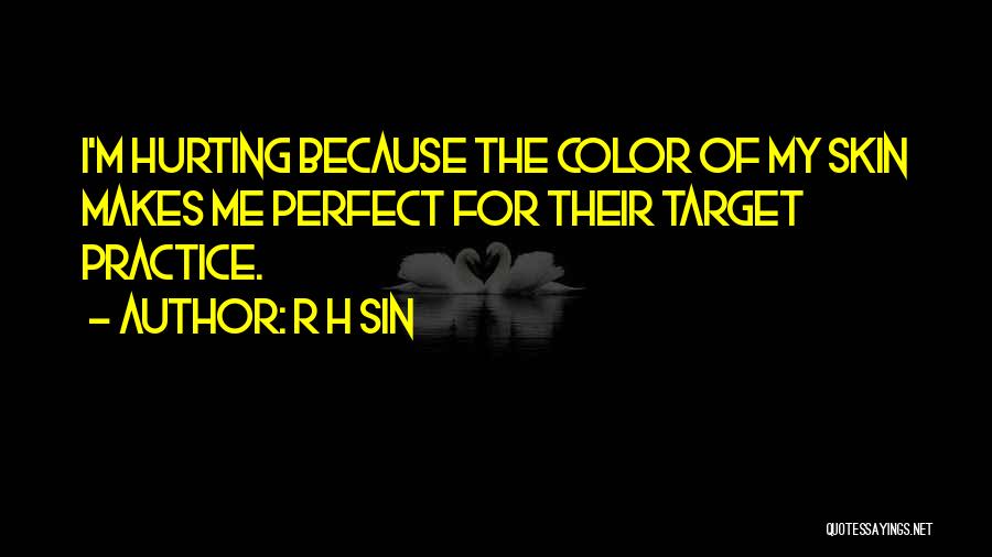 Target Practice Quotes By R H Sin