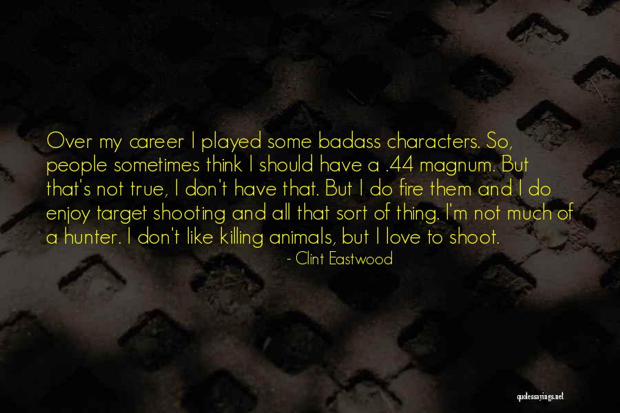 Target Shooting Quotes By Clint Eastwood