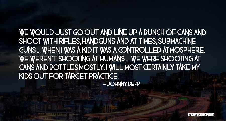 Target Shooting Quotes By Johnny Depp