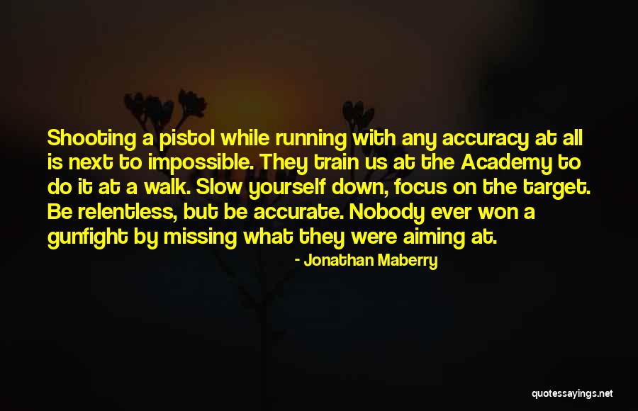 Target Shooting Quotes By Jonathan Maberry