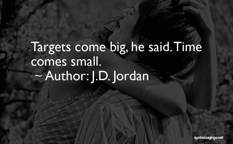 Targets Quotes By J.D. Jordan