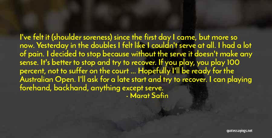 Tariel Putkaradze Quotes By Marat Safin Tariel Putkaradze Quotes By Marat Safin