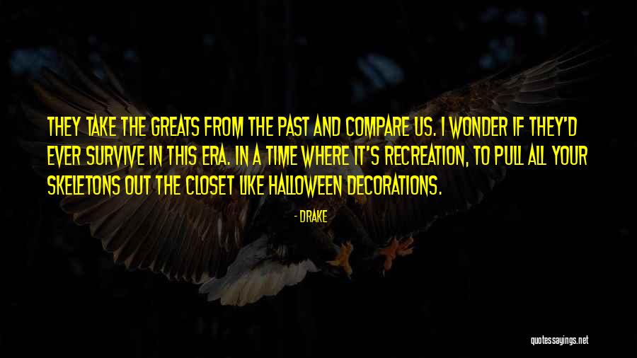 Tarigan Creature Quotes By Drake Tarigan Creature Quotes By Drake