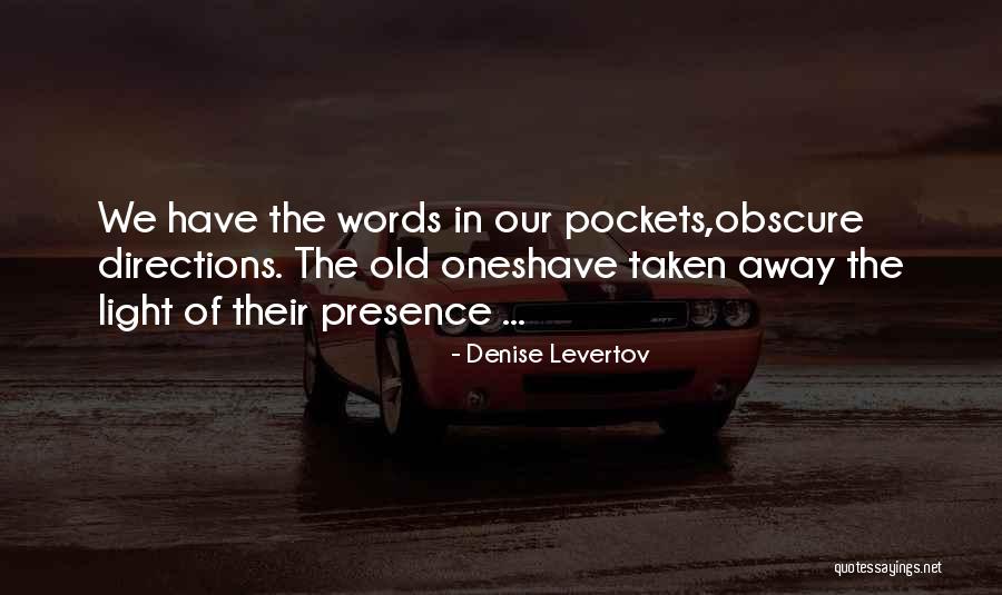 Tarikou Quotes By Denise Levertov Tarikou Quotes By Denise Levertov