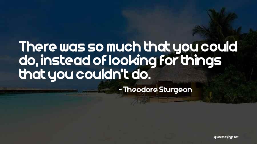 Tarish Zamora Quotes By Theodore Sturgeon Tarish Zamora Quotes By Theodore Sturgeon