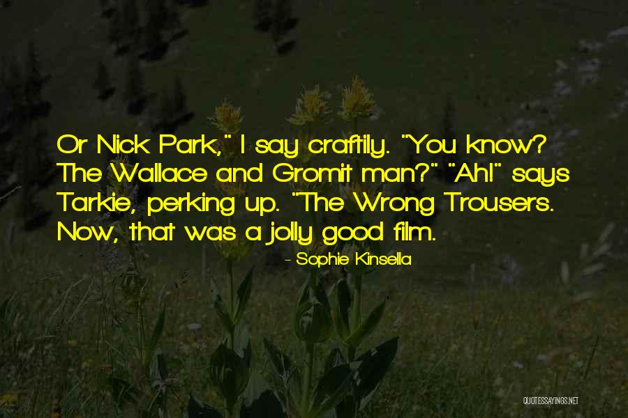 Tarkie Quotes By Sophie Kinsella Tarkie Quotes By Sophie Kinsella
