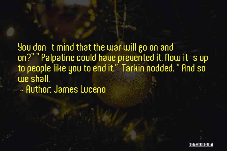 Tarkin Quotes By James Luceno