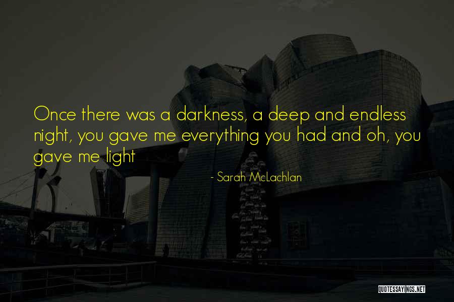 Tarkington High School Quotes By Sarah McLachlan