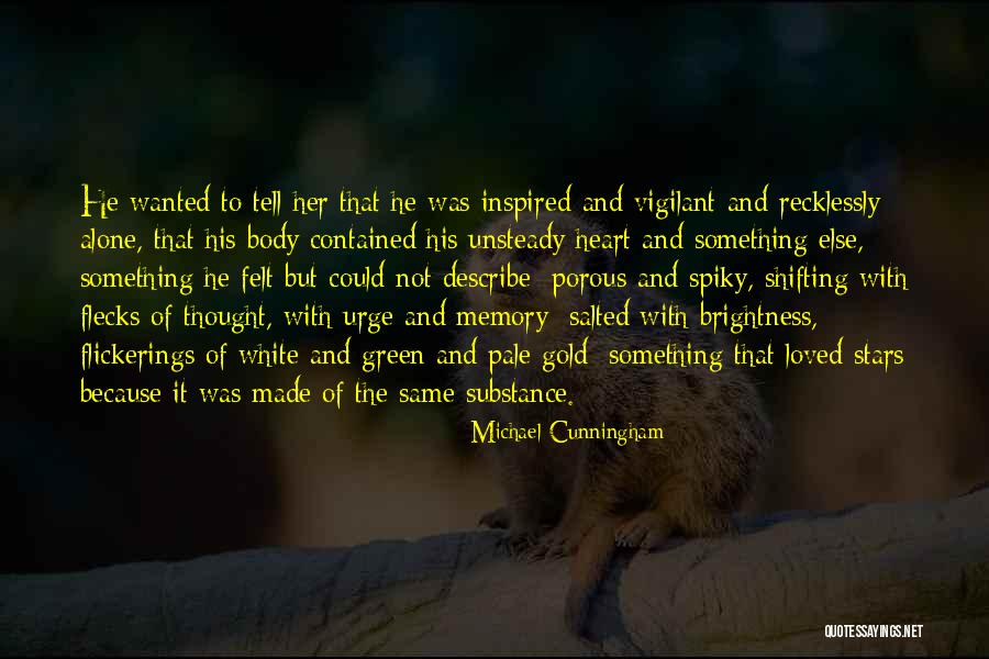 Tarkovskys Stalker Quotes By Michael Cunningham Tarkovskys Stalker Quotes By Michael Cunningham