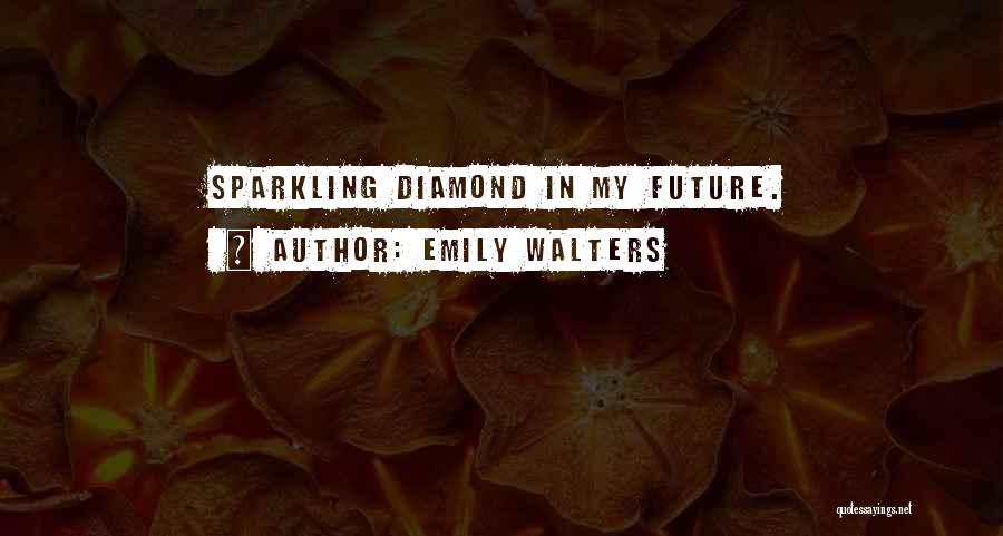 Tarlar Swift Quotes By Emily Walters