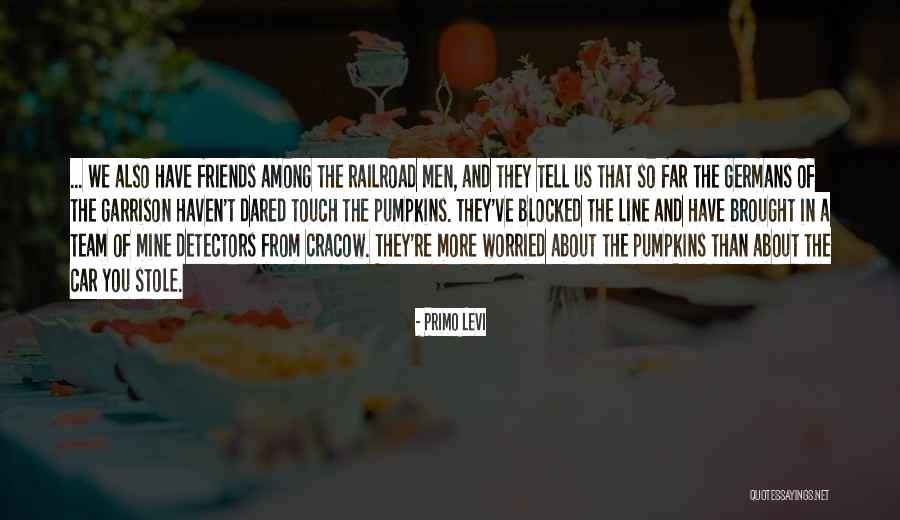 Tarlatan Thin Quotes By Primo Levi Tarlatan Thin Quotes By Primo Levi