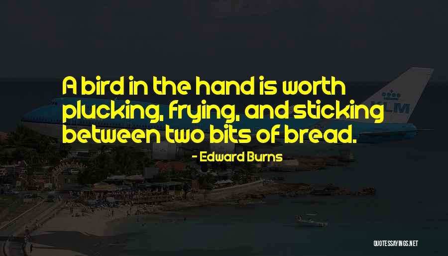 Tarlok Bath Quotes By Edward Burns Tarlok Bath Quotes By Edward Burns