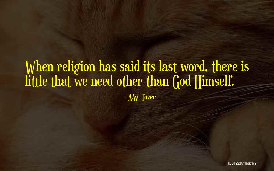 Tarlok Quotes By A.W. Tozer Tarlok Quotes By A.W. Tozer