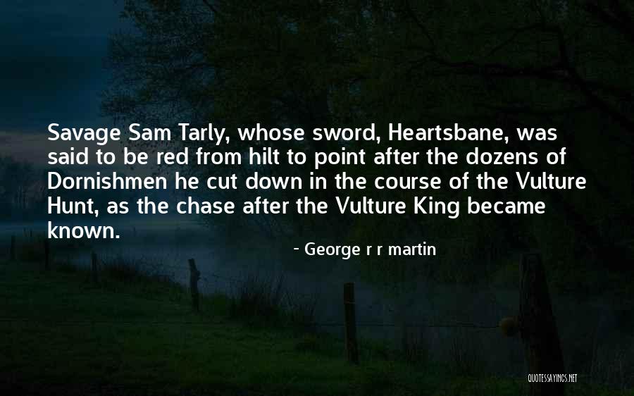 Tarly Quotes By George R R Martin Tarly Quotes By George R R Martin