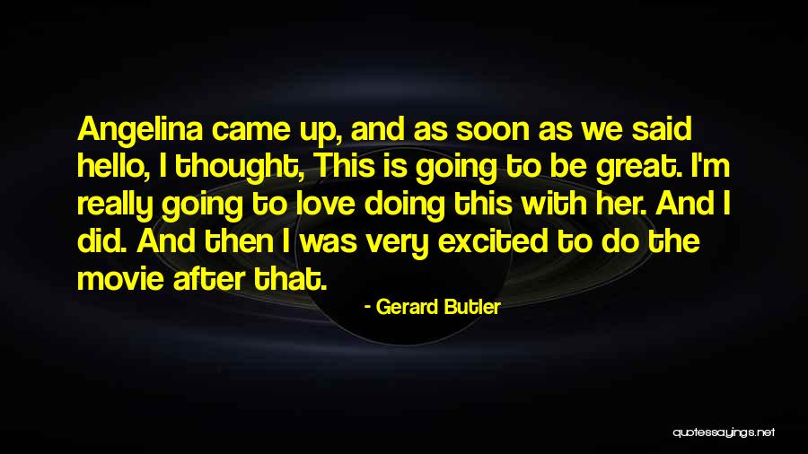 Tarmo Mitt Quotes By Gerard Butler Tarmo Mitt Quotes By Gerard Butler