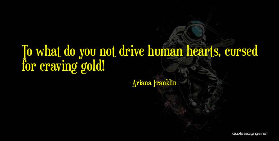 Tarnation Quotes By Ariana Franklin Tarnation Quotes By Ariana Franklin