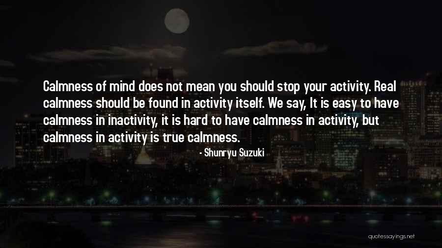 Tarnawa Breeders Quotes By Shunryu Suzuki