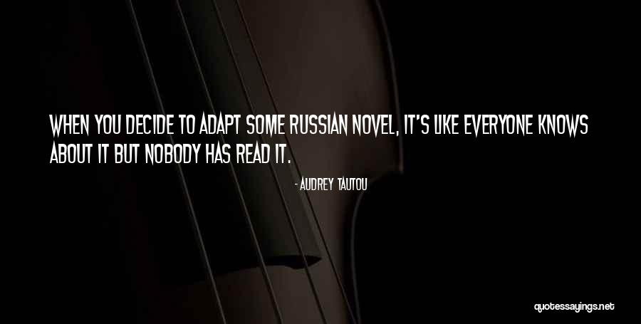 Tarnell Abbott Quotes By Audrey Tautou Tarnell Abbott Quotes By Audrey Tautou