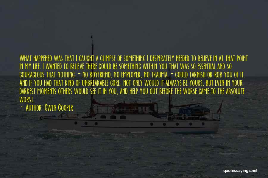 Tarnish Quotes By Gwen Cooper