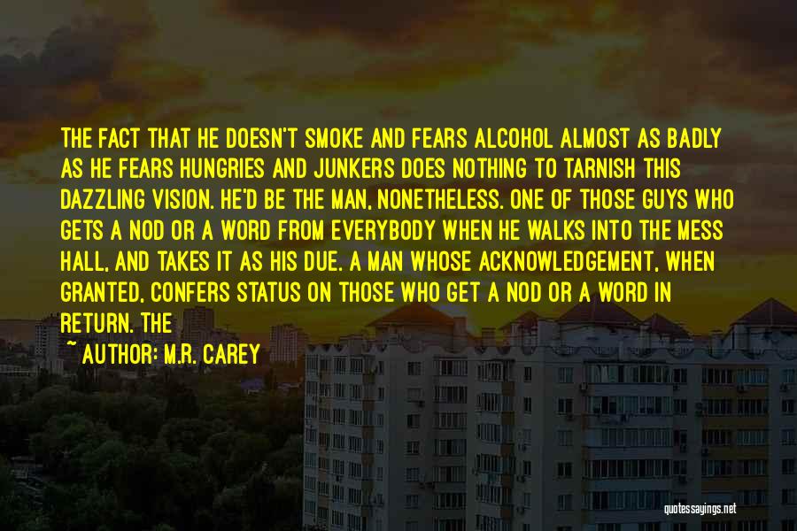 Tarnish Quotes By M.R. Carey