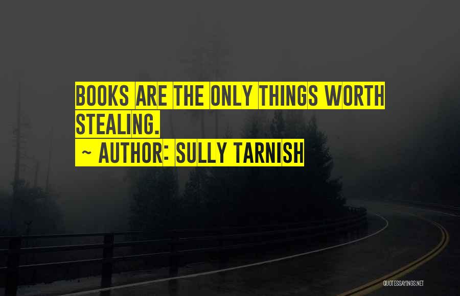 Tarnish Quotes By Sully Tarnish