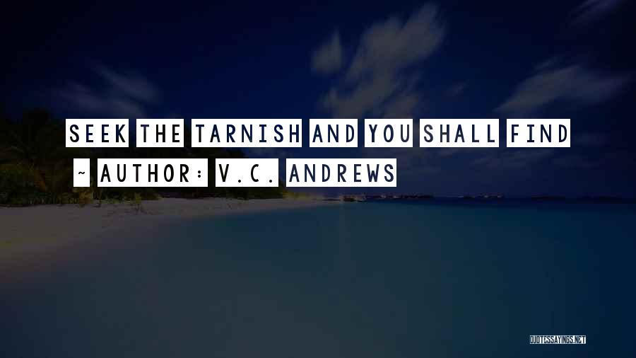 Tarnish Quotes By V.C. Andrews