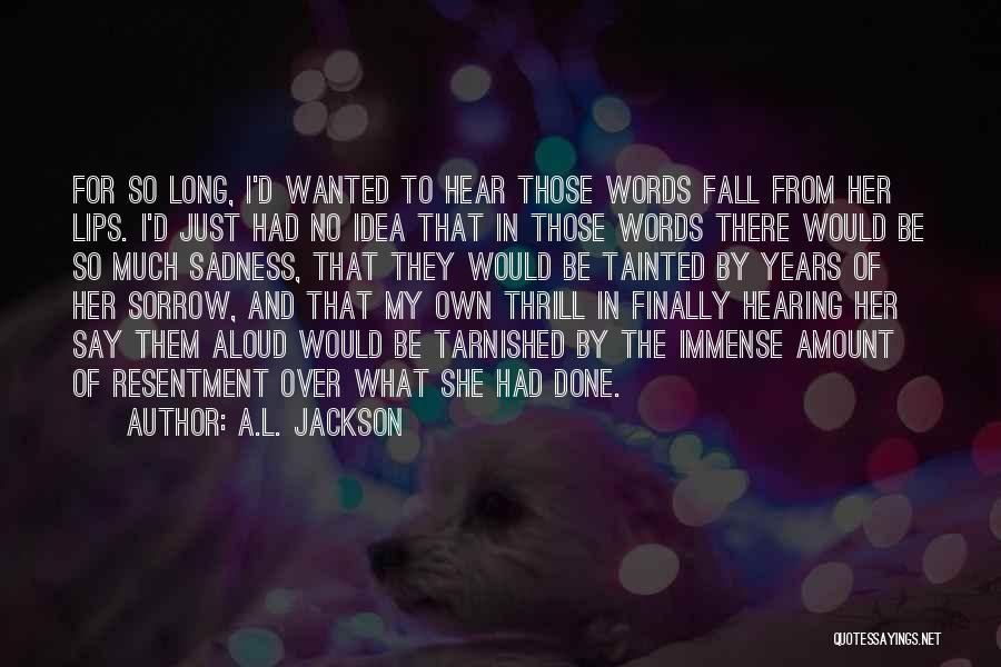 Tarnished Quotes By A.L. Jackson