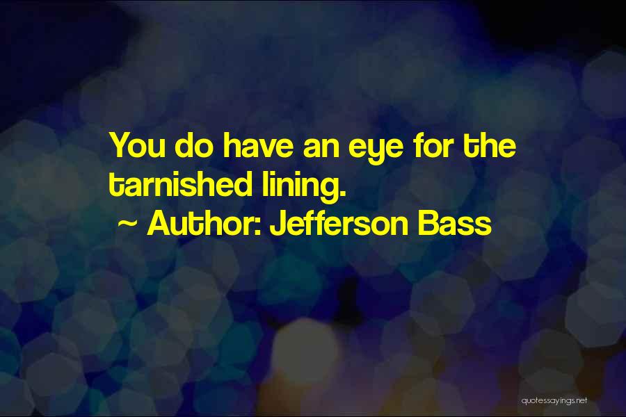 Tarnished Quotes By Jefferson Bass