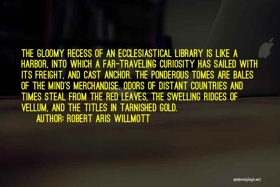 Tarnished Quotes By Robert Aris Willmott