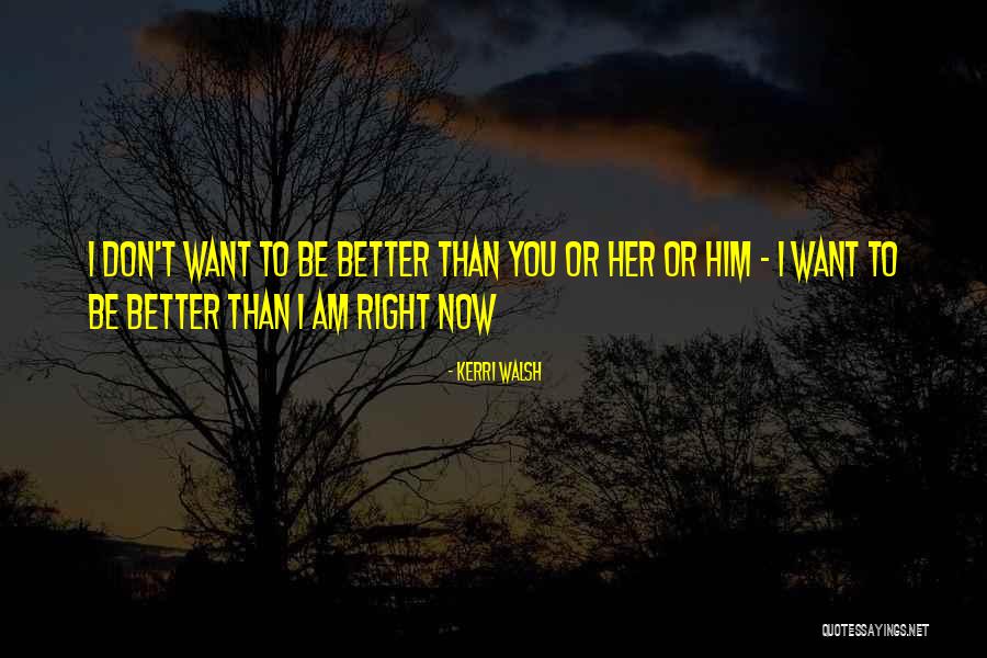 Tarnowska Liga Quotes By Kerri Walsh Tarnowska Liga Quotes By Kerri Walsh