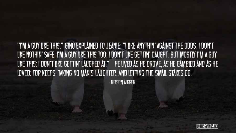 Taromio Quotes By Nelson Algren Taromio Quotes By Nelson Algren