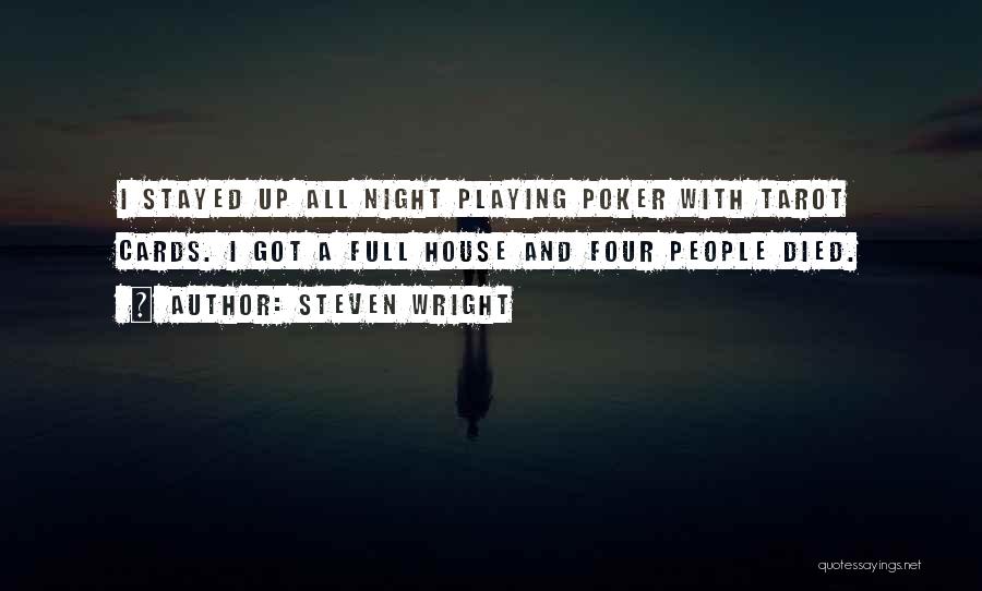 Tarot Cards Quotes By Steven Wright