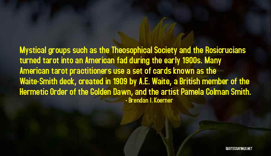 Tarot Quotes By Brendan I. Koerner Tarot Quotes By Brendan I. Koerner