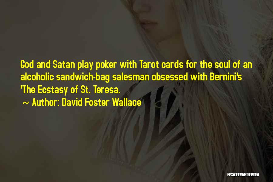Tarot Quotes By David Foster Wallace