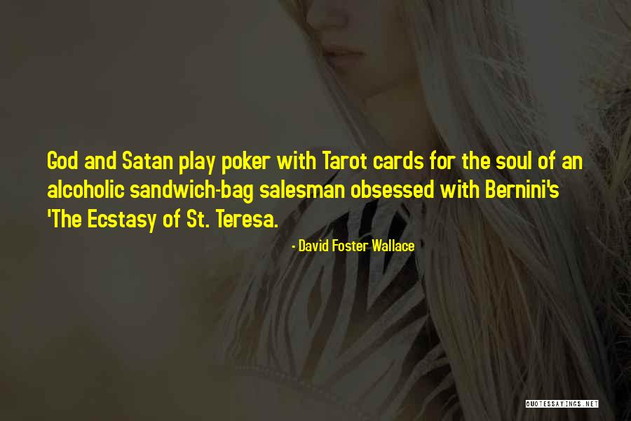 Tarot Quotes By David Foster Wallace