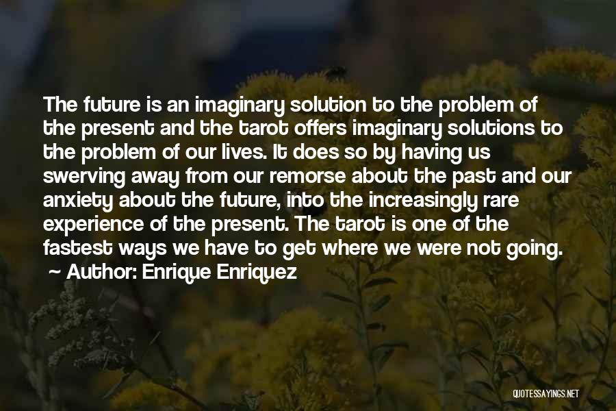 Tarot Quotes By Enrique Enriquez