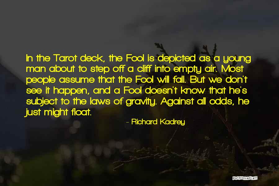 Tarot Quotes By Richard Kadrey Tarot Quotes By Richard Kadrey